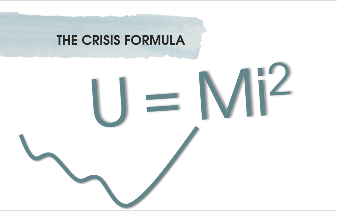 U = Mi² The crisis formula